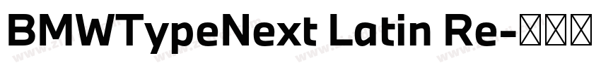 BMWTypeNext Latin Re字体转换 BMWTypeNext Latin Re字体转换